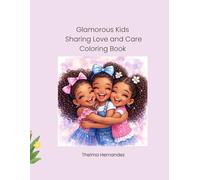 Glamorous Kids Coloring Book: Sharing Love, Confidence, and Kindness