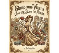 Glamorous Vixen Coloring Book for Adults: Retro Pin-Up Sirens, Gothic Beauties & Halloween Vampires for Bold and Bewitching Relaxation