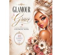 Glamour & Grace: Luxury Fashion Doll Coloring Book