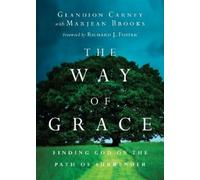 Glandion Carney Richard J. Fos The Way of Grace - Finding God on the (Tascabile)