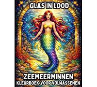 Glas in Lood Zeemeerminnen: Kleurboek voor Volwassenen