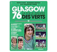 Glasgow 76: La folle épopée des Verts: 31580