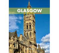 Glasgow: A Perfect Coffee Table Picture Book - Travel and Tourism lovers.