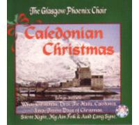 The Glasgow Phoenix Choir Caledonian Christmas (CD) Album
