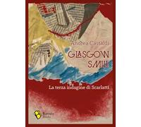 Glasgow smile. La terza indagine di Scarlatti