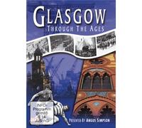 Glasgow Through The Ages [Edizione: Regno Unito]