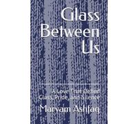 Glass Between Us: A Love That Defied Class, Pride, and Silence