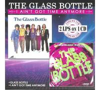 Glass Bottle - Glass Bottle And I Ain't Got Time Anymore