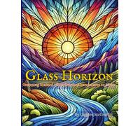 Glass Horizon: Stunning Stained Glass-Inspired Landscapes to Color