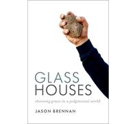 Glass Houses: Choosing Grace in a Judgmental World