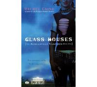 Glass Houses: The Morganville Vampires, Book I: 1