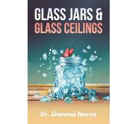 Glass Jars & Glass Ceilings