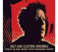 GLASS, P. - MUSIC WITH CHANGING PARTS