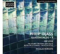 Glass Philip - Glassworlds Vol.4: Modern Love Waltz, Music In Fifths, Notes On A Scandal