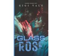 Glass Rose: A Steamy Zombie Apocalypse Romance