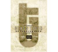 Glass Tiger - Glass Tiger - No Turning Back: 1984-2004