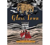 Glass Town: Isabel Greenberg