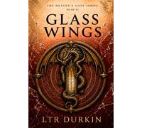 Glass Wings: An Epic Dragon Romantasy of Fallen Angels, Divided Kingdoms and the War for Heaven’s Gate