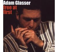 Glasser, Adam - Free At First