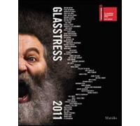 Glasstress 2011. Ediz. illustrata - Giubilei F. (cur.)