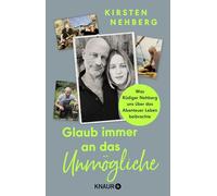 Glaub immer an das Unmögliche: Was Rüdiger Nehberg uns über das Abenteuer Leben beibrachte | Nehbergs Tochter Kirsten lässt 'Sir Vivals' Abenteuer aufleben und zeigt seine unbekannten Seiten