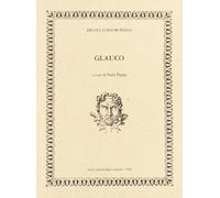 Glauco. Tragedia in tre atti