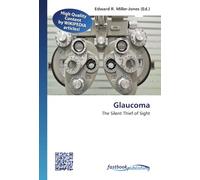 Glaucoma: The Silent Thief of Sight