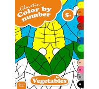 Glavetin - Color by number - Vegetables: Coloring book for kids ages 5 and up