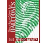 Glavetin - Mystery Coloring Book Halftones - Mythic Beasts: Mystery Coloring Book for Adults - Halftone Illustrations Revealed Line by Line