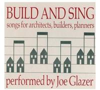 Joe Glazer Build & Sing: Songs For Architects, Builders & Pla (CD)
