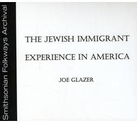 Glazer, Joe - Jewish Immigrant Experience In America