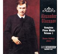 Glazunov, Alexander - Complete Piano Music Vol. 1