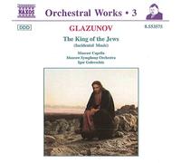 Alexander Konstantinovich Glazunov The King Of The Jews (Incidental Music) (CD)