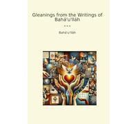 Gleanings from the Writings of Bahá'u'lláh