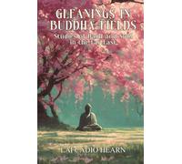 Gleanings in Buddha-Fields: Studies of Hand and Soul in the Far East