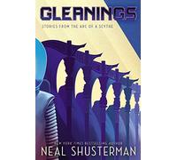 Neal Shusterman Gleanings (Tascabile) Arc of a Scythe
