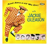 Gleason,Jackie - And Awaaay We!