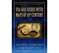 Gleb Nosovskiy Anatoly Fomen USA has Issues with Maps of 18th centu (Tascabile)