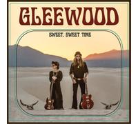 Gleewood Sweet, Sweet Time (CD) Album Digipak