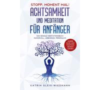 Gleib-Wiedmann, K-Stopp Moment Mal - Achtsamkeit Und Medit - (German Book NUOVO