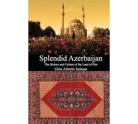 Glen Alberto Salazar Splendid Azerbaijan (Tascabile)