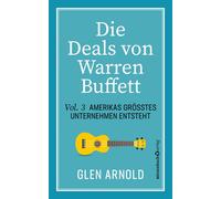 Glen Arnold Die Deals von Warren Buffett - Vol. 3: Amerikas größtes (Tascabile)