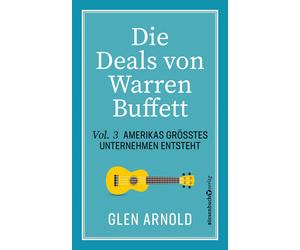 Glen Arnold Die Deals von Warren Buffett - Vol. 3: Amerikas größtes (Tascabile)