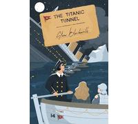 Glen Blackwell The Titanic Tunnel (Tascabile) Jack and Emmie