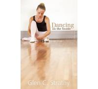 Glen C Strathy Dancing on the Inside (Copertina rigida)