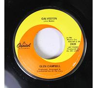 Glen Campbell 45 RPM Galveston / How Come Every Time I Itch I Wind Up Scratchin' You