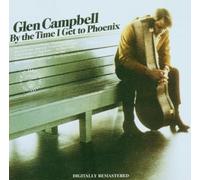 Glen Campbell by The Time I Get to Phoenix (CD)