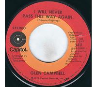 GLEN CAMPBELL - I Will Never Pass This Way Again - Glen Campbell 7" 45