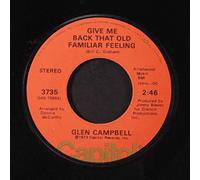 GLEN CAMPBELL - wherefore and why / give me back that old familiar feeling 45 rpm single