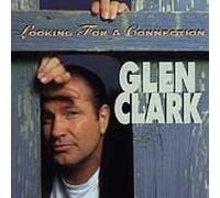 Glen Clark - Looking For A Connection by Glen Clark (1994) Audio CD